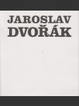Jaroslav Dvořák: Obrazy - náhled