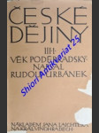 České dějiny - díl iii. část 1 - věk poděbradský i. - urbánek rudolf - náhled