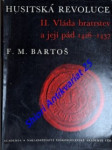 České dějiny - díl ii. část 8 - husitská revoluce - vláda bratrstev a její pád 1626-1437 - bartoš františek michálek - náhled