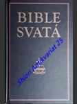 Bible svatá aneb všecka svatá písma starého i nového zákona - náhled