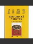 Historický nábytek [Materiálová skladba - technologie - typologie a slohové projevy, výroba, názvosloví, výkladový slovník nábytku; starožitnosti] - náhled