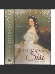 Osudová Sisi [rakouská císařovna Alžběta Bavorská - manželka císaře František Josef I.] Sissi - náhled