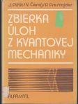 Zbierka úloh z kvantovej mechaniky - náhled