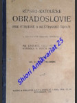 Rímsko - katolícke obradoslovie pre stredné a meštianske školy - filkorn eugen - náhled