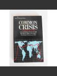 Common Crisis North-South. Cooperation for World Recovery (Společná krize sever-jih. Spolupráce na obnově světa, politika, ekonomie, mj. Willy Brandt, Olof Palme, Edward Heath) - náhled