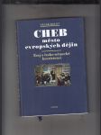 CHEB - město evropských dějin (Esej o česko-německé koexistenci) - náhled