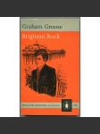 Brighton Rock [= Penguin Modern Classics, 442][anglická moderní literatura, beletrie, román, česky vyšlo např. jako Brightonská skála, Brightonský špalek příp. Černý chlapec] - náhled