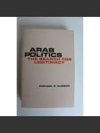 Arab politics. The search for legitimacy (Arabská politika. Hledání legitimity; politologie, politika, mj. Hafiz Asad, Mustafa Kemal Atatürk, Egypt, Saddám Husajn, Írán, Irák, Kuvajt) - náhled