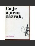 Co je a není zázrak (fejetony, podpis Leo Pavlát) - náhled