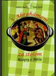 S Abrahámom za stolom - Recepty z Biblie  - náhled