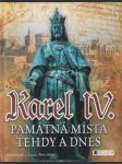Karel IV. - Památná místa tehdy a dnes - náhled
