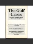The Gulf Crisis: Violation of International Humanitarian Law [Kuvajt; Irák; Válka v Zálivu; lidská práva; 1990-1991] - náhled