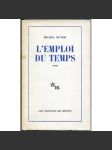L'Emploi du temps. Roman [podpis Michel Butor; věnování Janu Vladislavovi] - náhled