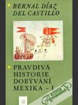 Pravdivá historie dobývání Mexika (I. - II.) - náhled