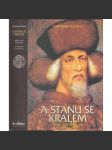 A stanu se králem. Mládí krále Zikmunda, posledního Lucemburka - náhled