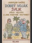 Dobrý voják Švejk před válkou a jiné podivné historky - náhled