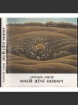 Antonín Vojtek, malíř jižní Moravy (Pálava) - náhled