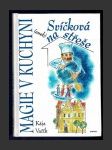 Magie v kuchyni aneb Svíčková na střeše - náhled