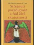 Střetnutí paradigmat a řád živé skutečnosti - náhled
