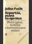 Reportáž, psaná na oprátce (první úplné, kritické a komentované vydání) - náhled