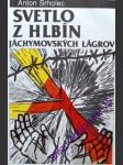 Svetlo z hlbín - jáchymovských lágrov - srholec anton - náhled