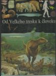 Ilustrované dejiny sveta 1: Od Veľkého tresku k človeku - náhled