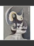 Muž s hořící hřívou! Emil Filla a surrealismus 1931-1939 [Karel Srp, Lev Pavluch ] - náhled