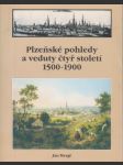 Plzeňské pohledy a veduty čtyř století 1500-1900 - náhled