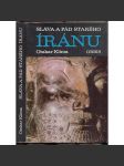 Sláva a pád starého Íránu [Írán, Persie] - náhled