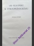 Od klicpery k stroupežnickému - brousil a.m. - náhled