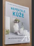 Nepřátelé kůže Jak správně pečovat o pokožku - náhled