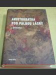Aristokratka pod palbou lásky - náhled