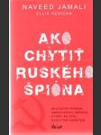 Ako chytiť ruského špióna - náhled