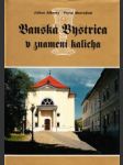 Banská Bystrica v znamení kalicha - náhled