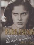 Barrandov IV. Nešťastně šťastná generace 1945-1960 - náhled