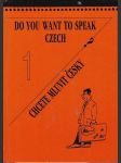 Do you want to speak czech? = i., - czech for beginners - chcete mluvit česky?. - náhled