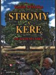 Stromy a keře, mé životní lásky - náhled