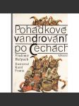 Pohádkové vandrování po Čechách [Pohádky, pověsti a báje z různých oblastí Čech] - náhled