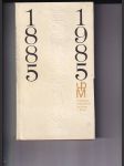 Uměleckoprůmyslové muzeum v Praze 1885-1985 - náhled