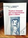 Tvořivé činnosti pro terapeutickou práci s dětmi - náhled