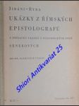 Ukázky z římských epistolografů v přídavku ukázky z filosofických spisů senekových - jiráni otakar / ryba bohumil - náhled