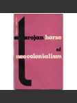 Trojan Horse of Neocolonialism [neokolonialismus; Afrika; Spojené státy; USA; imperialismus] - náhled