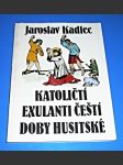 Katoličtí exulanti čeští doby husitské - náhled