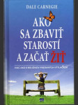 Ako sa zbaviť starostí a začať žiť - náhled