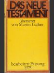 Das Neue Testament  - übersetzt von Martin Luther - náhled