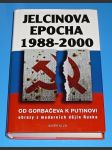 Jelcinova epocha 1988-2000 - Od Gorbačova k Putinovi - náhled
