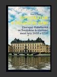 Diplomatem v půlnoční zemi: Zástupci Habsburků ve Švédském království mezi lety 1650-1730 - náhled