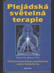 Plejádská světelná terapie: duchovní transformace probuzením vašeho božského Ka - náhled