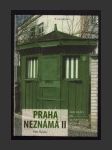 Praha neznámá II: Procházky po netradičních místech a zákoutích - náhled