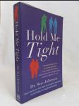 Hold Me Tight: Your Guide to the Most Successful Approach to Building Loving Relationships - náhled